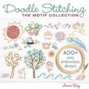 Doodle Stitching: The Motif Collection: 400+ Easy Embroidery Designs