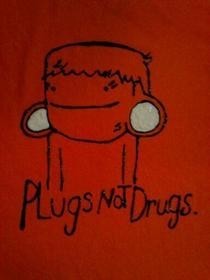 Plugs Not Drugs T Shirt