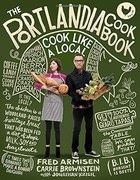 The Portlandia Cookbook