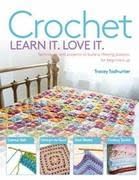 Crochet Learn It. Love It.