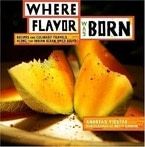 Where Flavor Was Born: Recipes and Culinary Travels Along the Indian Ocean Spice Route