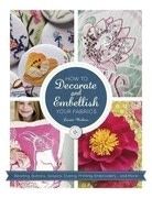 How to Decorate & Embellish Your Fabrics